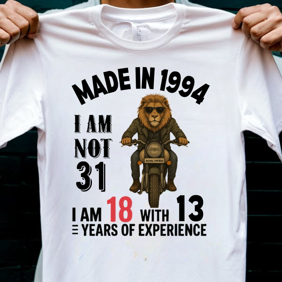MADE IN 1994 I M NOT 31 QI