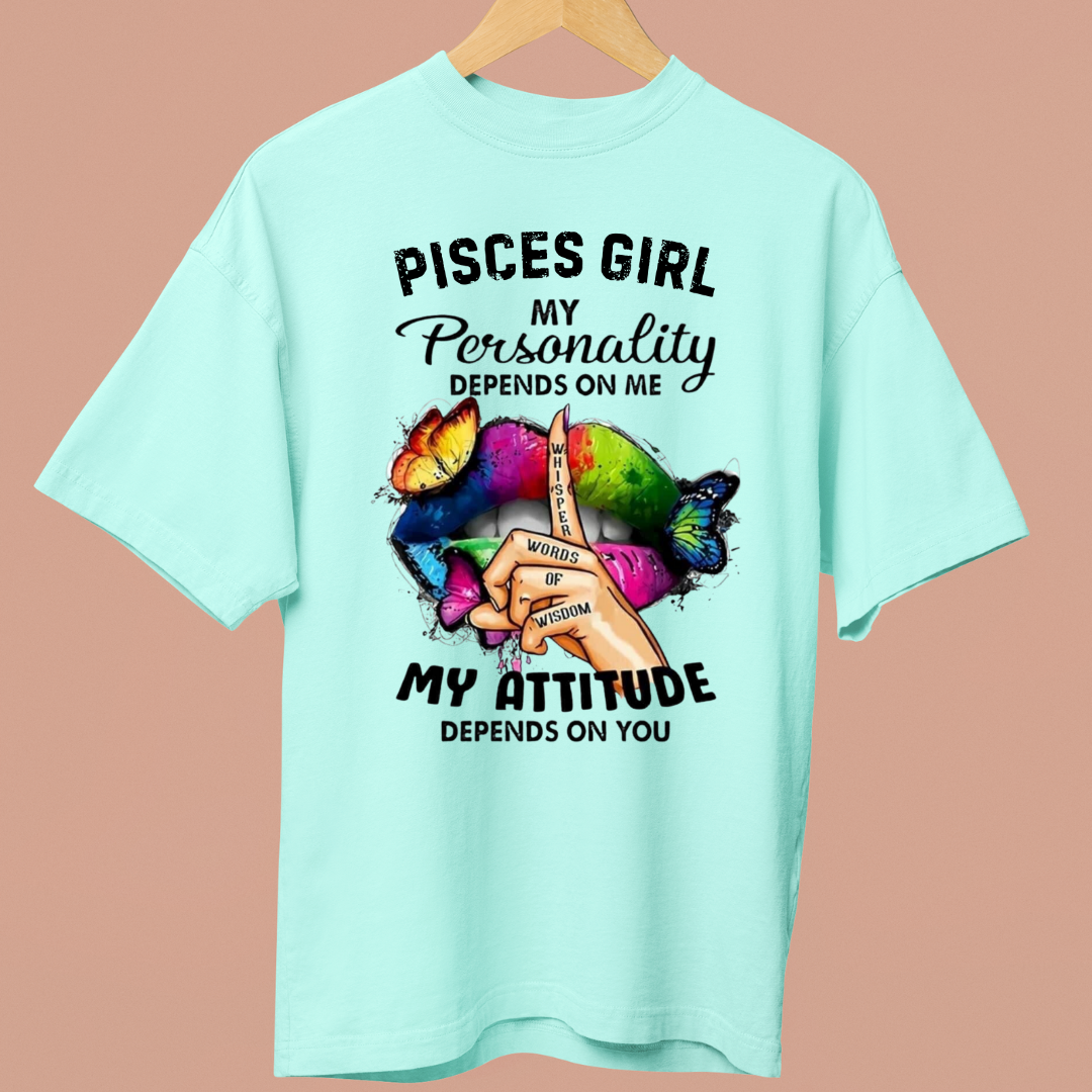 PISCES GIRL ATTITUDE - OVERSIZE SHIRT