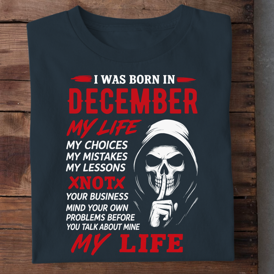 BORN DECEMBER MY LIFE QI
