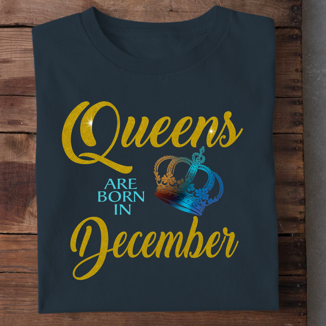 QUEENS ARE BORN IN DECEMBER QI