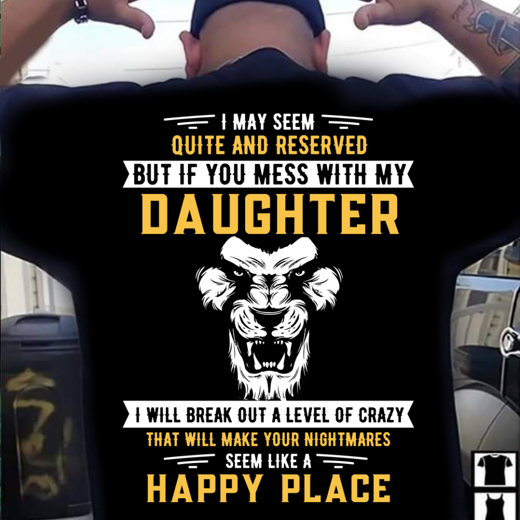 DON'T MESS WITH MY DAUGHTER - BACKPRINT