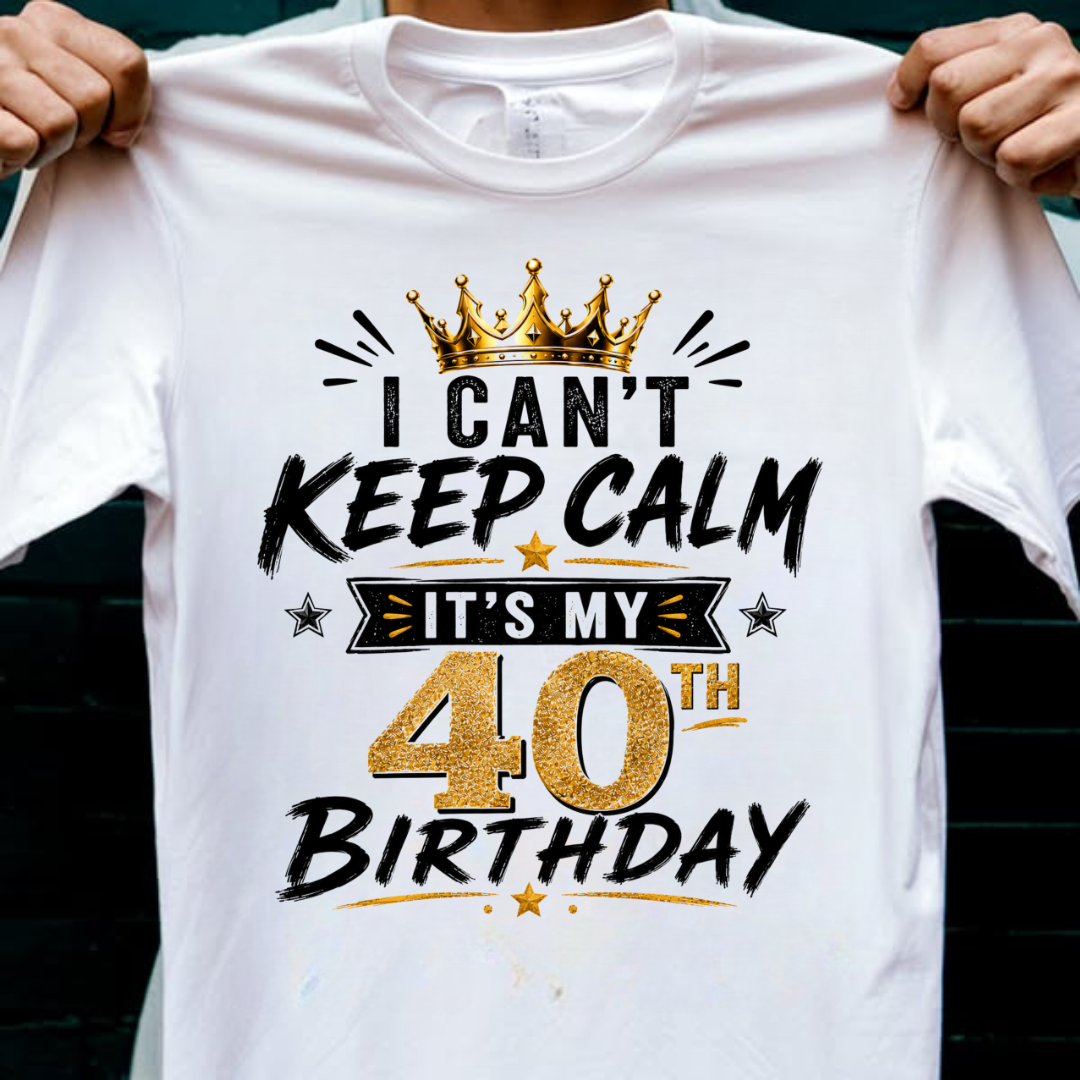 KEEP CALM 40TH BIRTHDAY QI