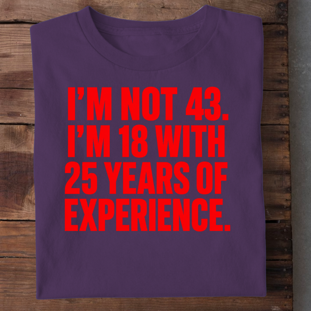 18 WITH 25 YEARS OF EXPERIENCE QI