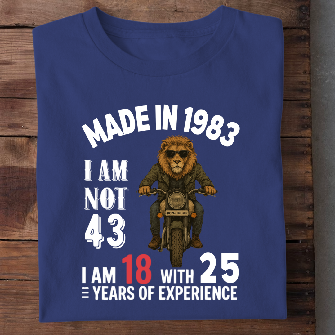 MADE IN 1983 I AM NOT 43 QI