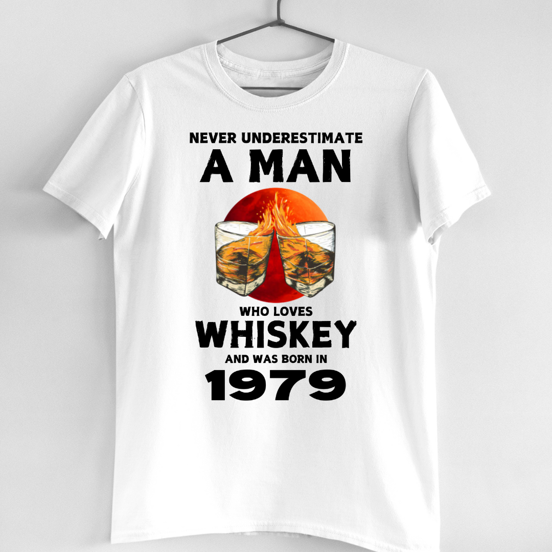 BORN 1979 LOVES WHISKEY