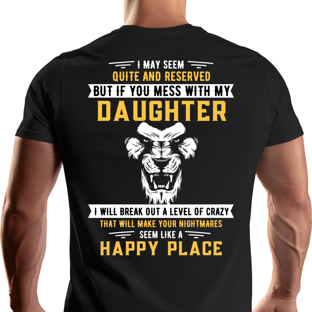 DON'T MESS WITH MY DAUGHTER - BACKPRINT