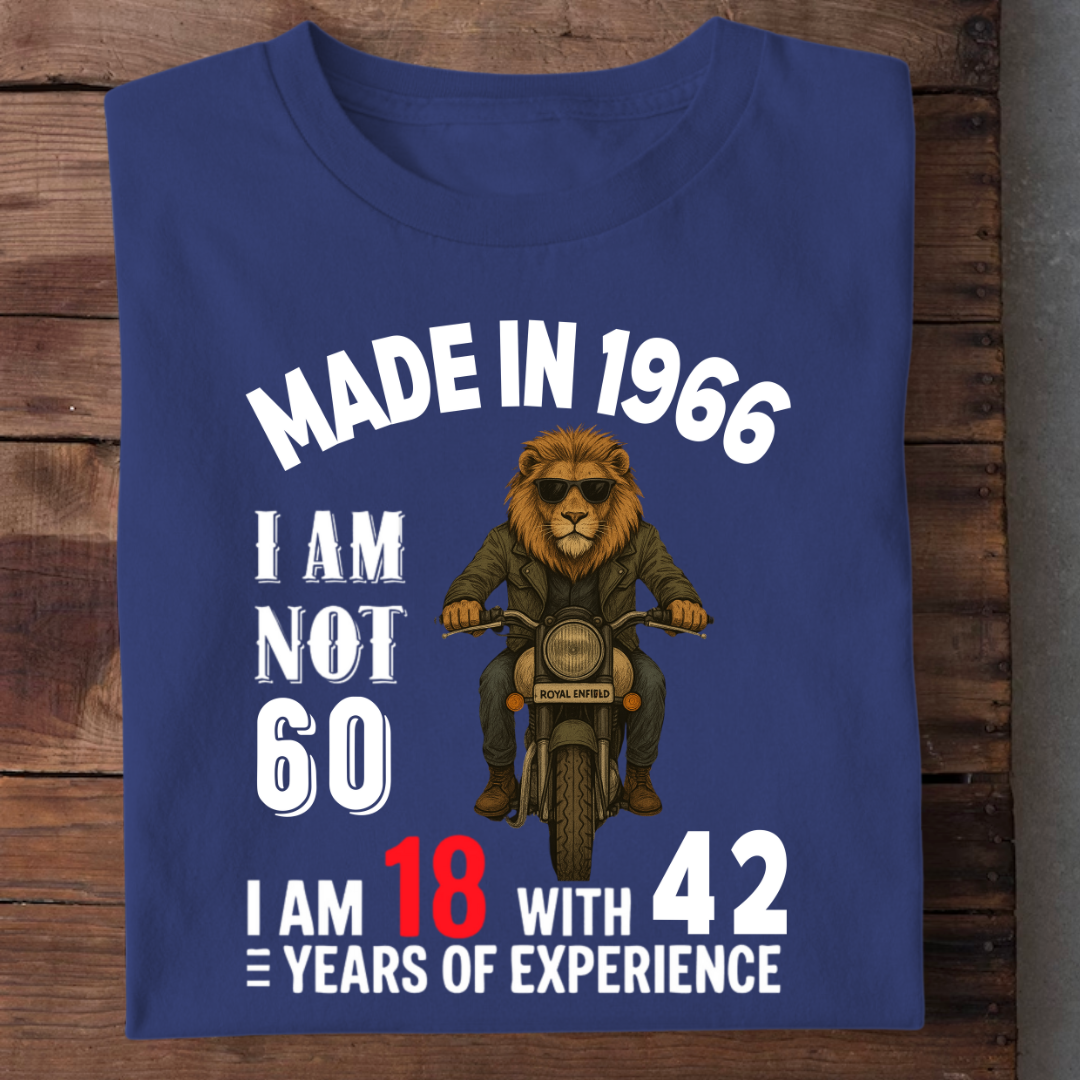 MADE IN 1966 I AM NOT 60 QI