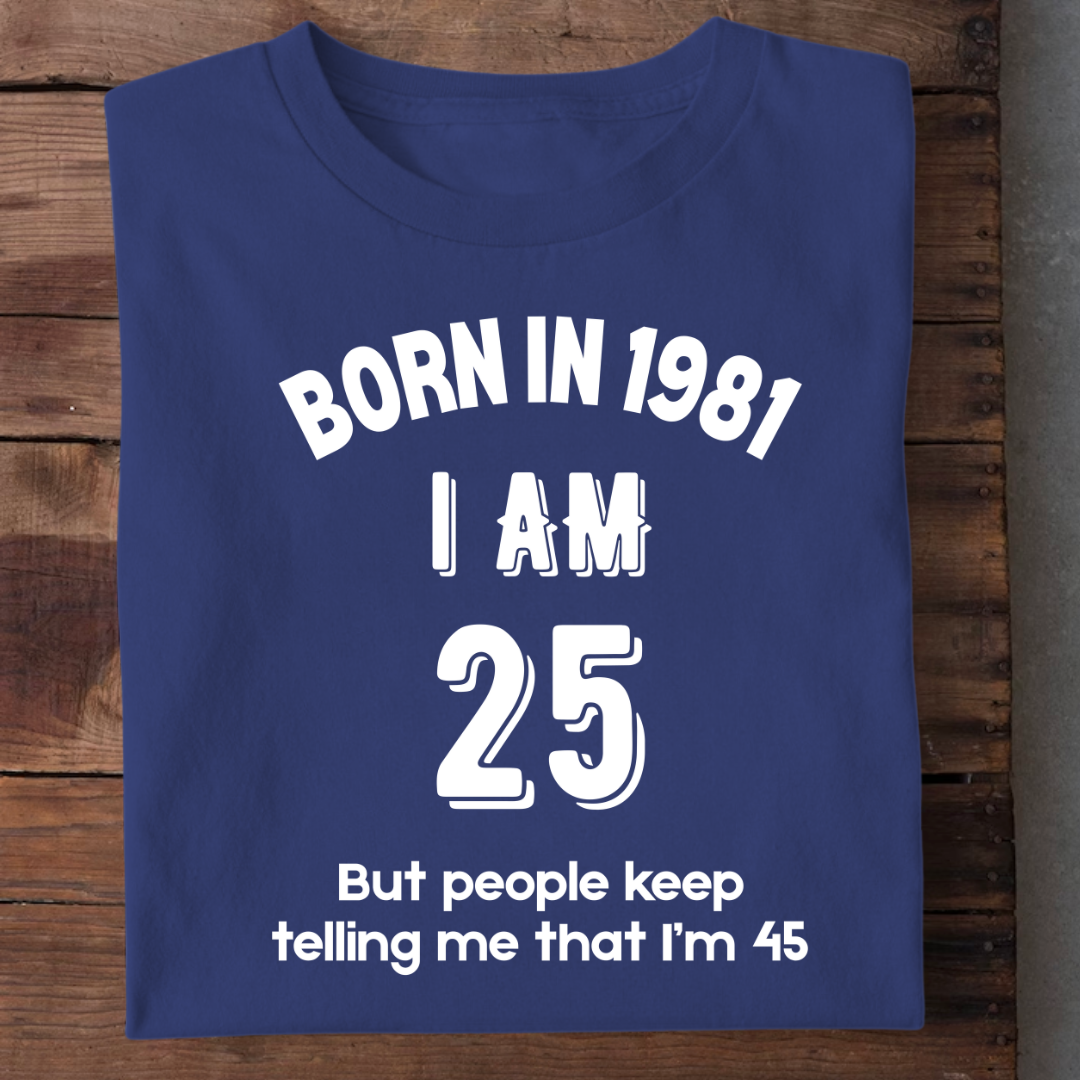 BORN IN 1981 I AM 25 QI