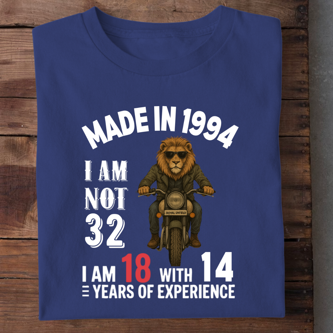 MADE IN 1994 I AM NOT 32 QI