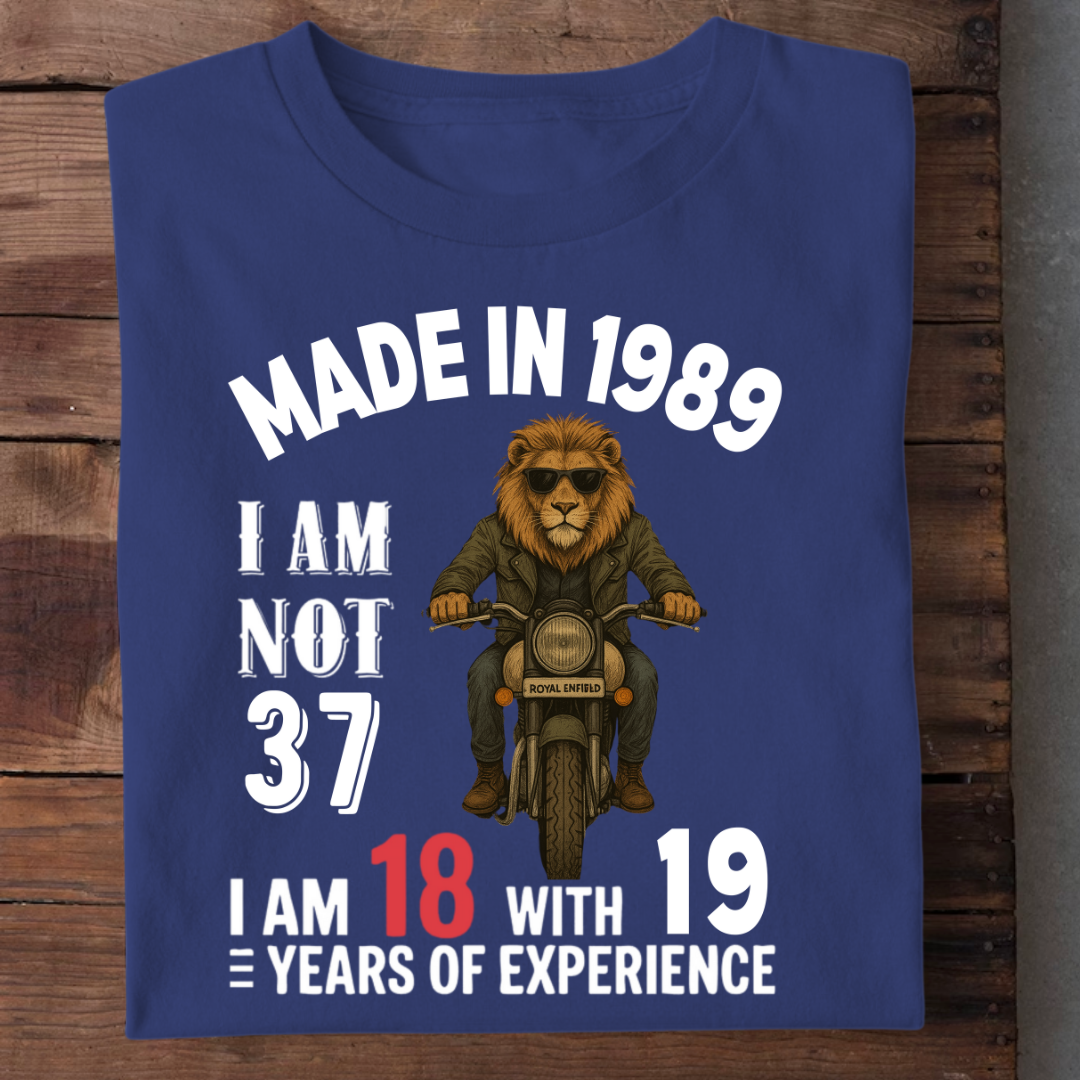 MADE IN 1989 I AM NOT 37 QI