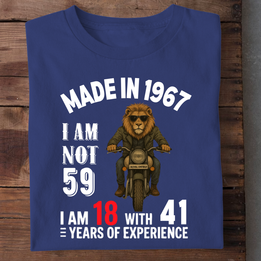 MADE IN 1967 I AM NOT 59 QI