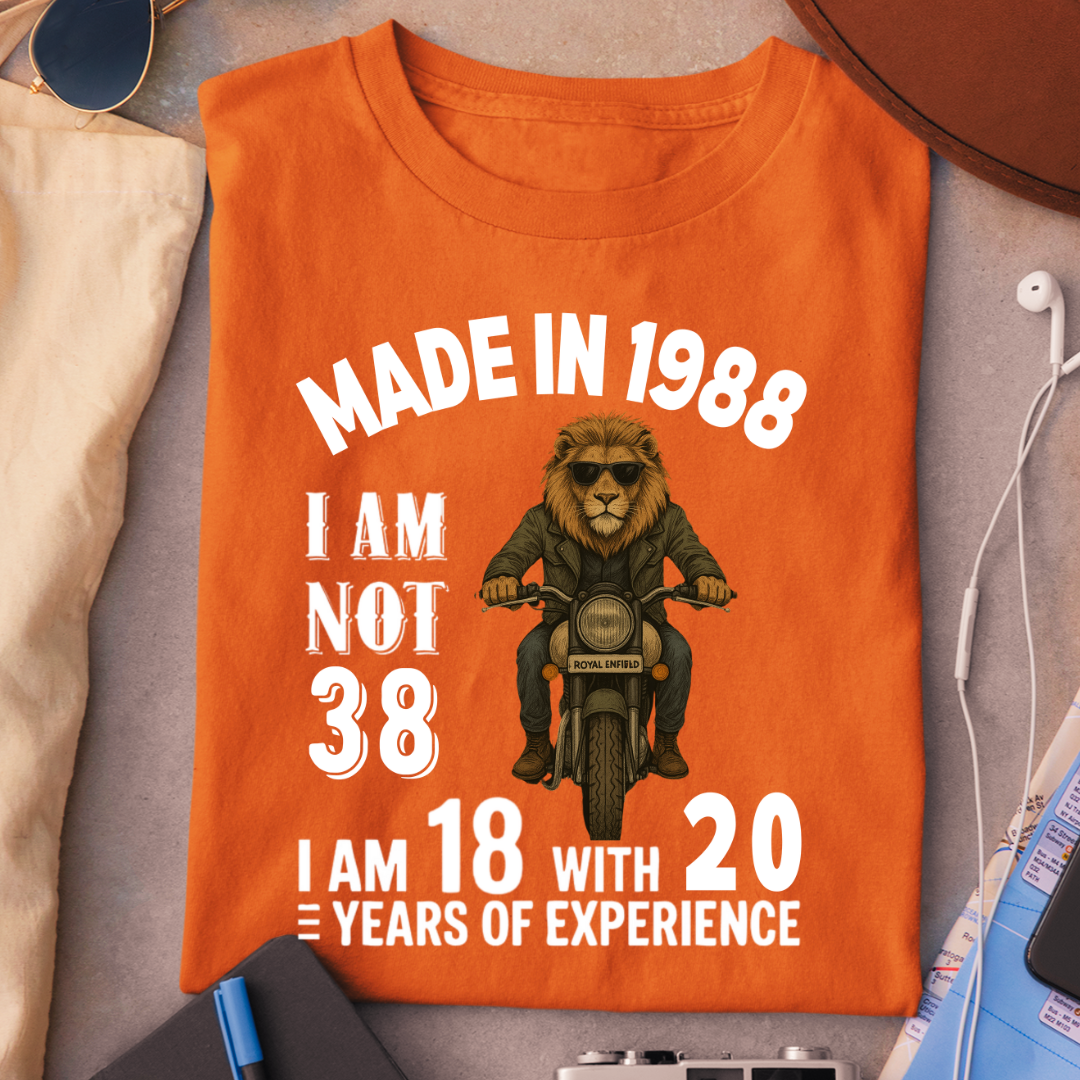 MADE IN 1988 I AM NOT 38 QI