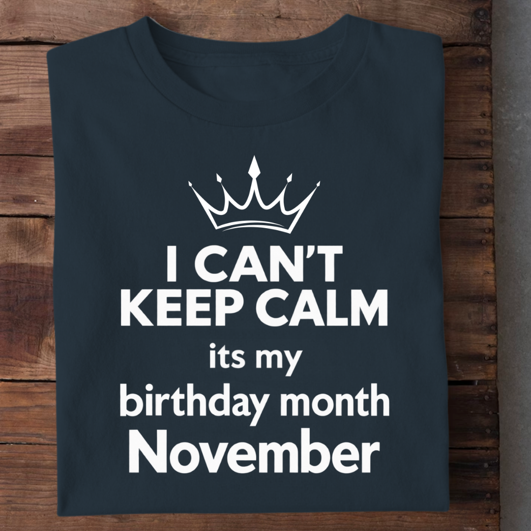 CAN'T KEEP CALM NOVEMBER