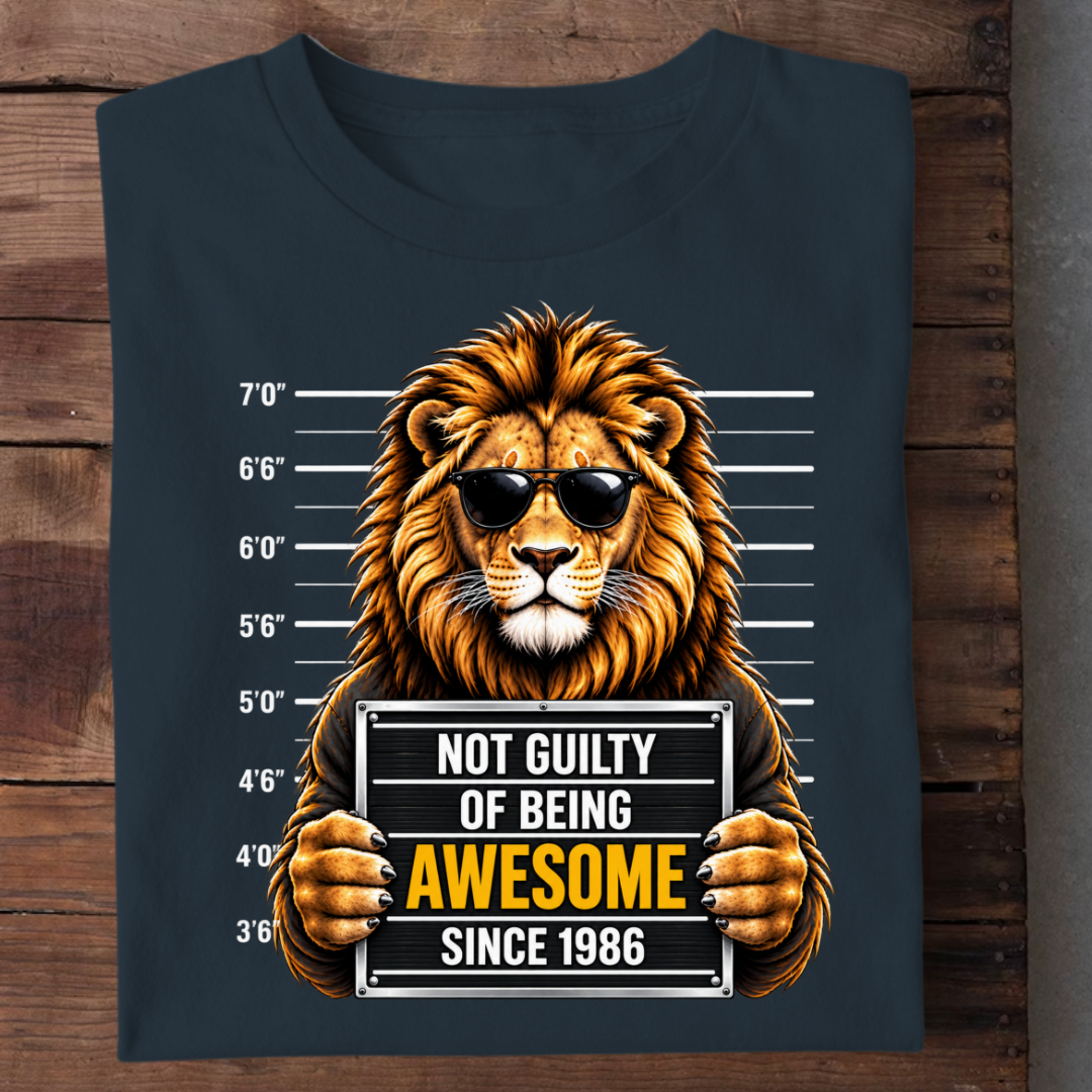 NOT GUILTY OF BEING AWESOME SINCE 1986
