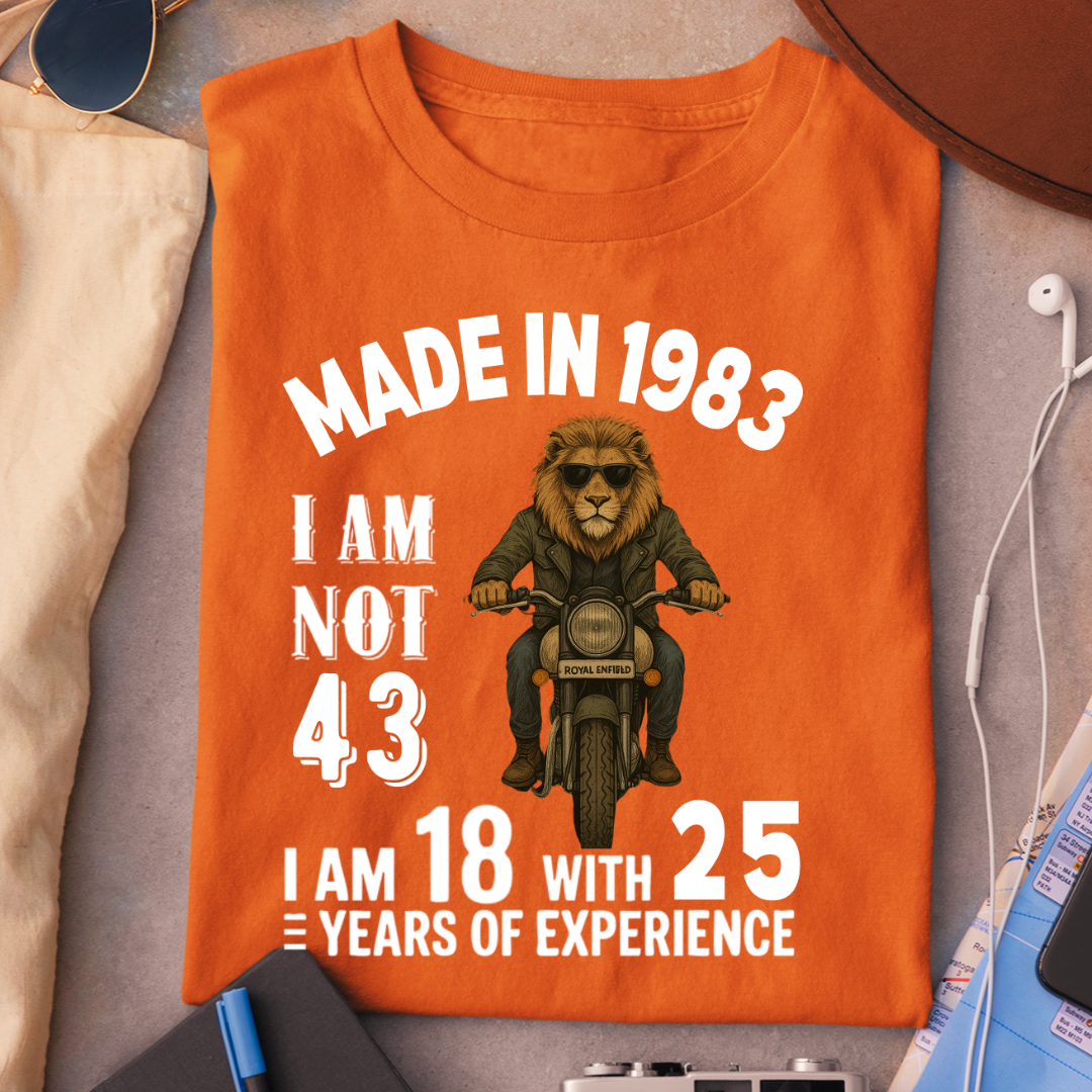 MADE IN 1983 I AM NOT 43 QI