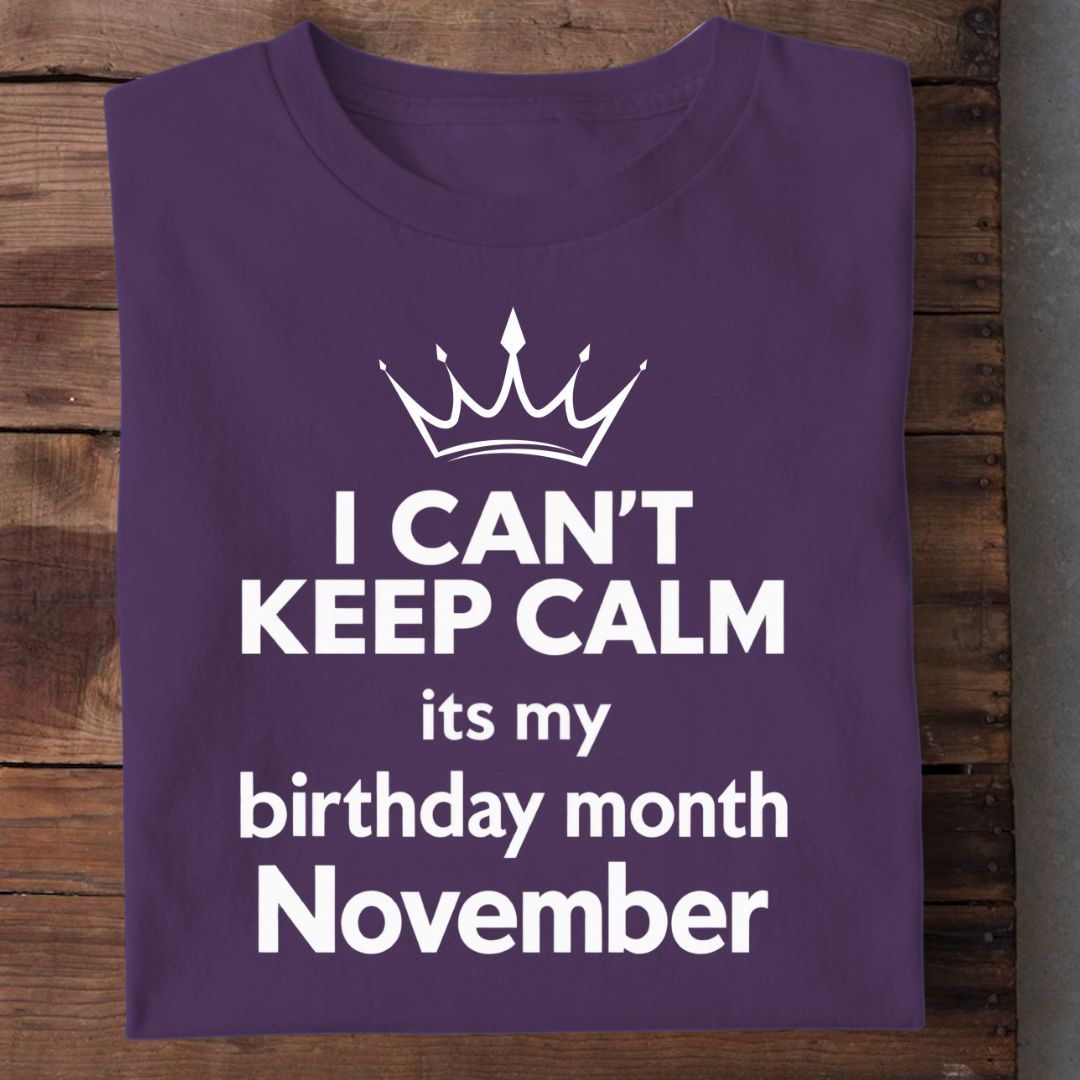 CAN'T KEEP CALM NOVEMBER