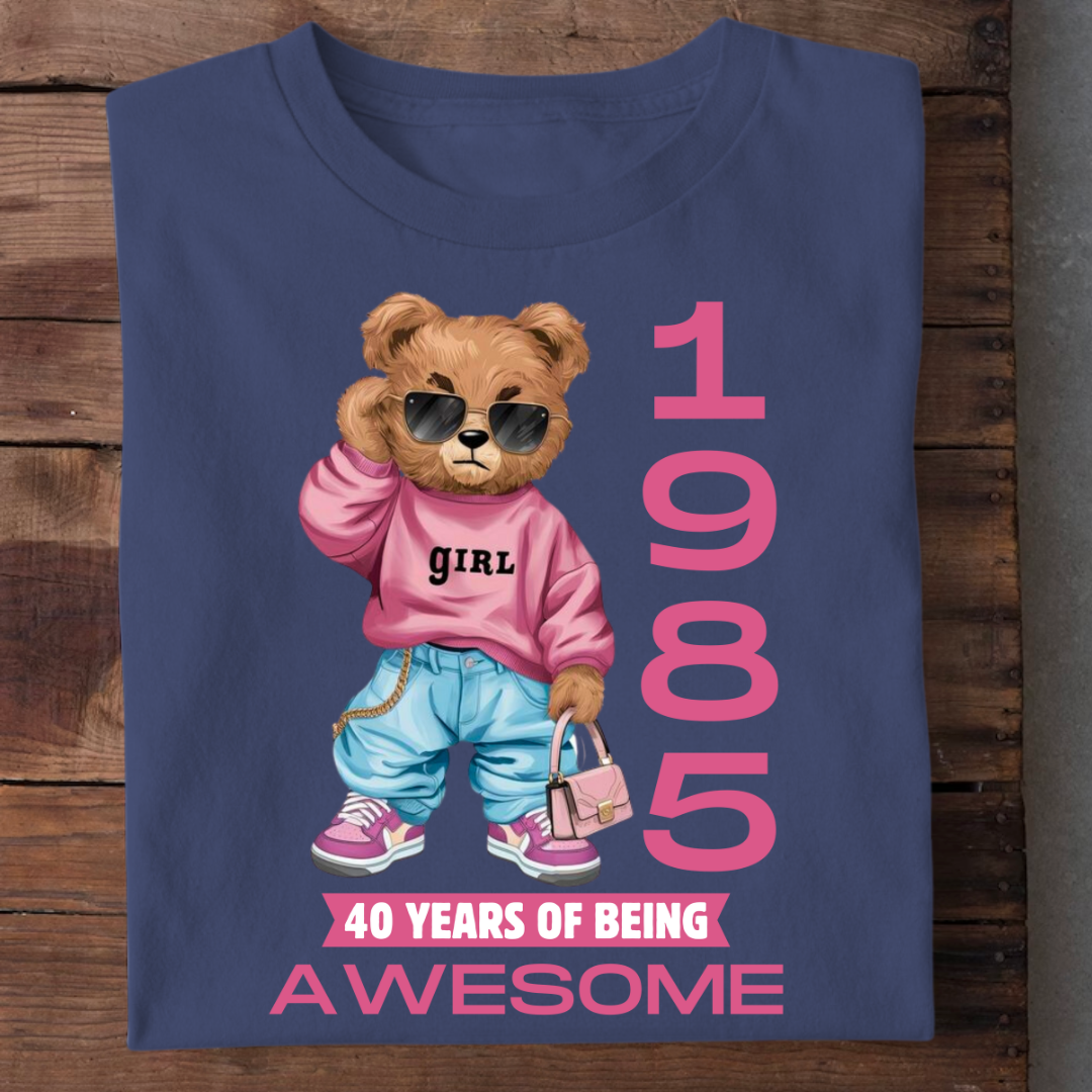 1985 GIRL 40 YEARS OF AWESOME QI