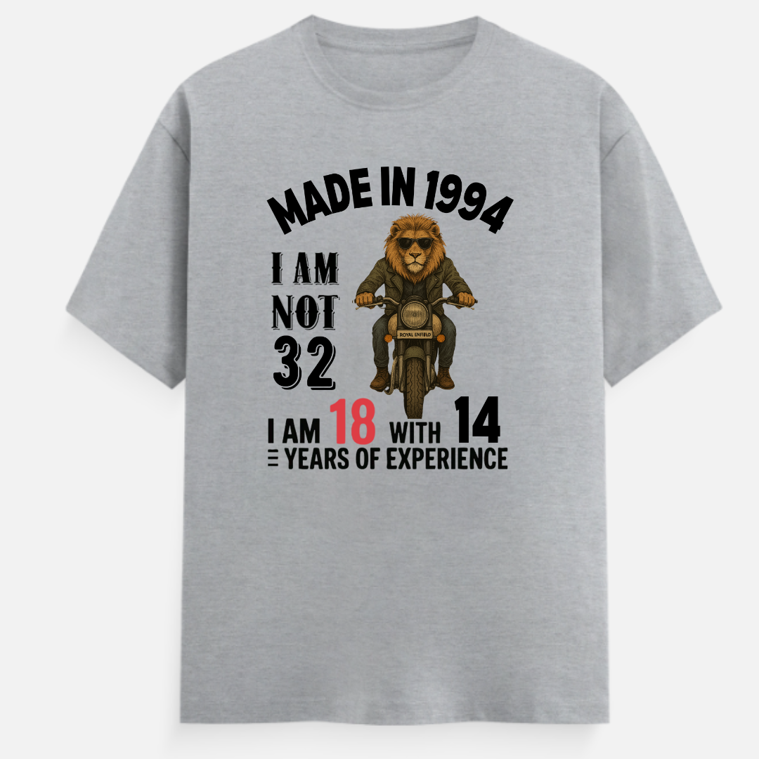 MADE IN 1994 I AM NOT 32 QI