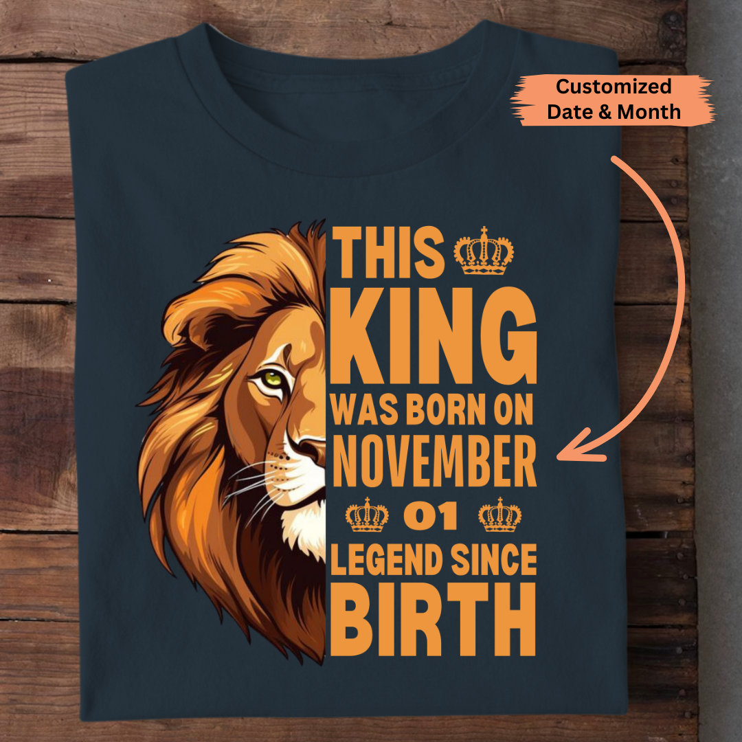 KING LEGEND DATE MONTH CUSTOMIZED SHIRT