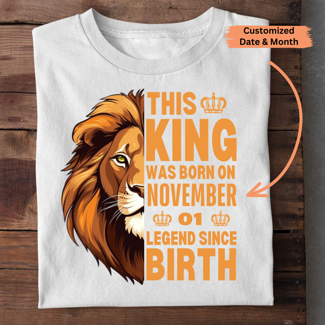 KING LEGEND DATE MONTH CUSTOMIZED SHIRT